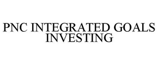 PNC INTEGRATED GOALS INVESTING