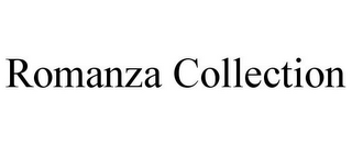 ROMANZA COLLECTION