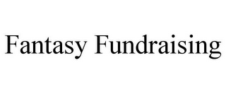 FANTASY FUNDRAISING