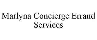 MARLYNA CONCIERGE ERRAND SERVICES