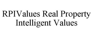 RPIVALUES REAL PROPERTY INTELLIGENT VALUES