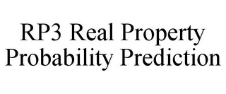 RP3 REAL PROPERTY PROBABILITY PREDICTION