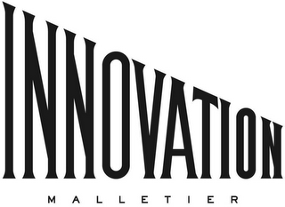 INNOVATION MALLETIER