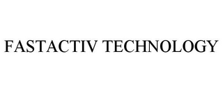 FASTACTIV TECHNOLOGY