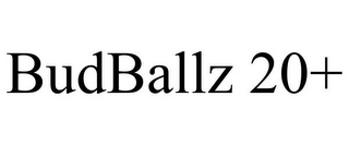 BUDBALLZ 20+