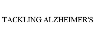 TACKLING ALZHEIMER'S