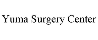 YUMA SURGERY CENTER