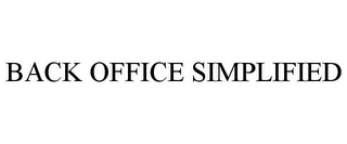 BACK OFFICE SIMPLIFIED