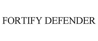 FORTIFY DEFENDER