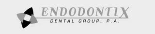 ENDODONTIX DENTAL GROUP P.A.