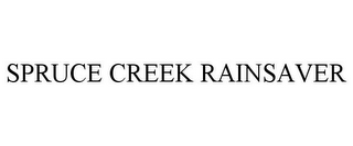 SPRUCE CREEK RAINSAVER