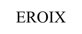 EROIX