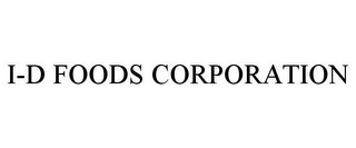 I-D FOODS CORPORATION