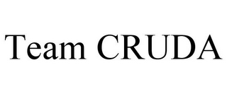 TEAM CRUDA