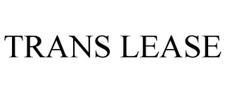 TRANS LEASE