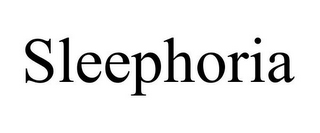 SLEEPHORIA