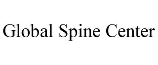 GLOBAL SPINE CENTER