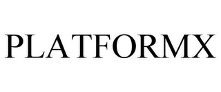PLATFORMX