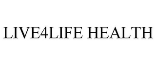 LIVE4LIFE HEALTH