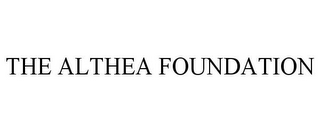 THE ALTHEA FOUNDATION