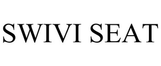 SWIVI SEAT