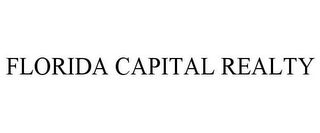 FLORIDA CAPITAL REALTY