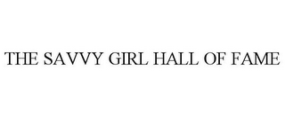 THE SAVVY GIRL HALL OF FAME