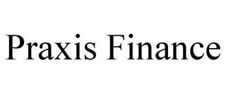PRAXIS FINANCE