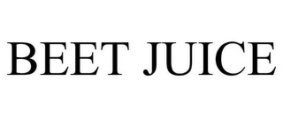 BEET JUICE