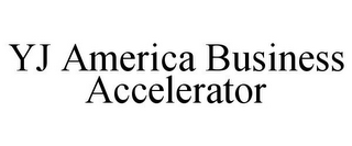 YJ AMERICA BUSINESS ACCELERATOR