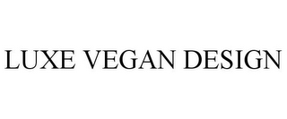 LUXE VEGAN DESIGN
