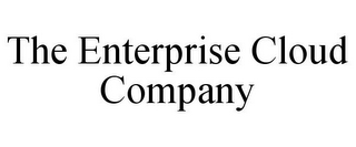 THE ENTERPRISE CLOUD COMPANY