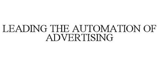 LEADING THE AUTOMATION OF ADVERTISING