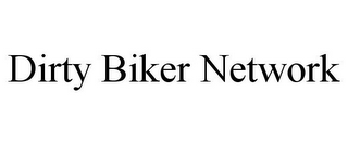 DIRTY BIKER NETWORK