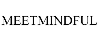 MEETMINDFUL