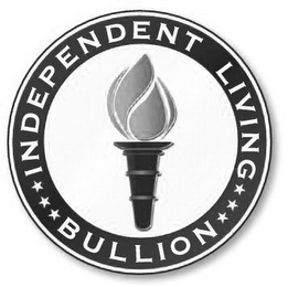 INDEPENDENT LIVING BULLION