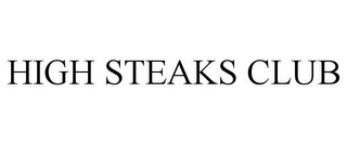 HIGH STEAKS CLUB