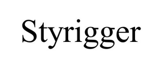 STYRIGGER