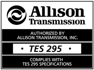 ALLISON TRANSMISSION AUTHORIZED BY ALLISON TRANSMISSION, INC. · TES 295 · COMPLIES WITH TES 295 SPECIFICATIONS