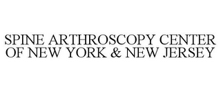 SPINE ARTHROSCOPY CENTER OF NEW YORK & NEW JERSEY