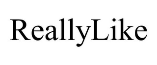 REALLYLIKE