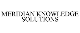 MERIDIAN KNOWLEDGE SOLUTIONS