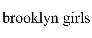 BROOKLYN GIRLS