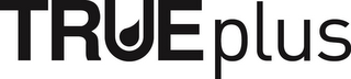TRUEPLUS