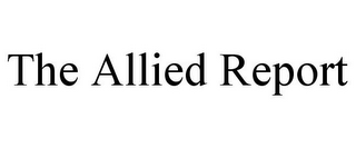 THE ALLIED REPORT