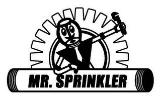 MR. SPRINKLER