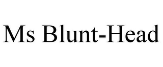 MS BLUNT-HEAD