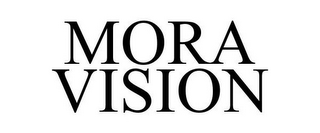 MORA VISION