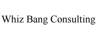 WHIZ BANG CONSULTING