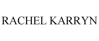 RACHEL KARRYN